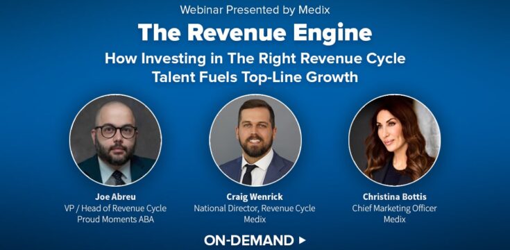 Webinar: The Revenue Engine: How Investing in the Right Revenue Cycle Talent Fuels Top-Line Growth
