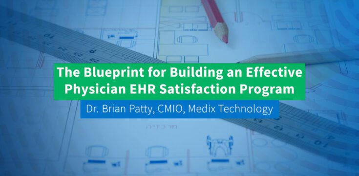 The-Blueprint-for-Building-an-Effective-Physician-EHR-Satisfaction-Program